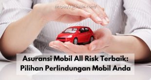 Asuransi Mobil All Risk Terbaik